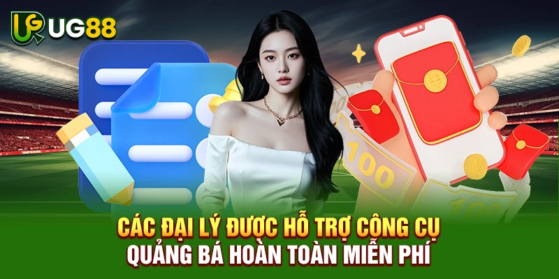 Các đại lý được hỗ trợ công cụ quảng bá hoàn toàn miễn phí