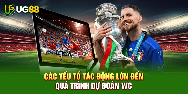 Các yếu tố tác động lớn đến quá trình dự đoán WC