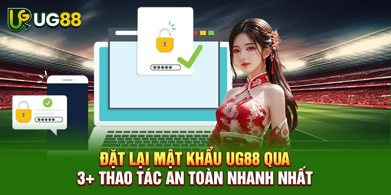 Đặt Lại Mật Khẩu UG88