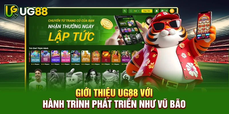 Giới thiệu UG88 với hành trình phát triển như vũ bão