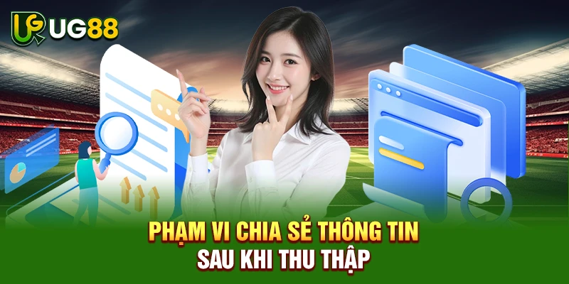 Phạm vi chia sẻ thông tin sau khi thu thập