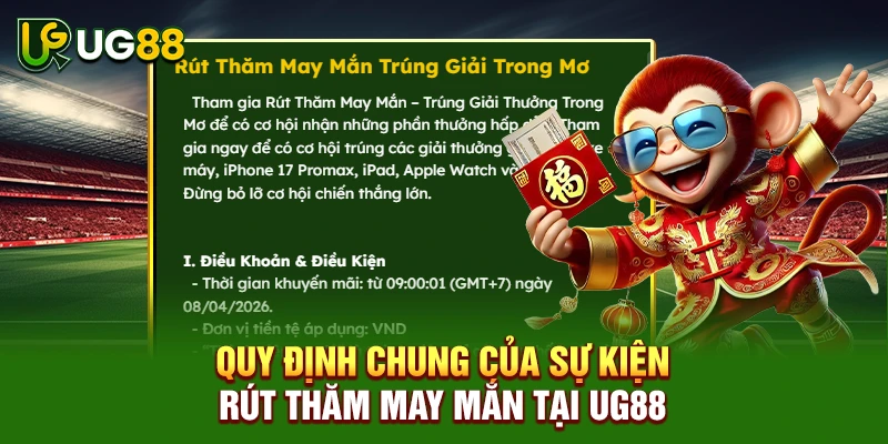 Quy định chung của sự kiện rút thăm may mắn tại UG88